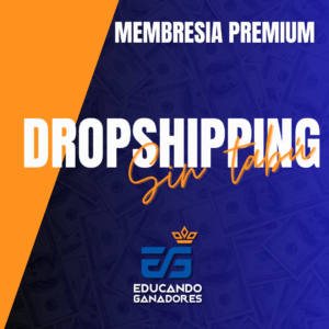 DROPSHIPPING SIN TABÚ - MEMBRESIA PREMIUM